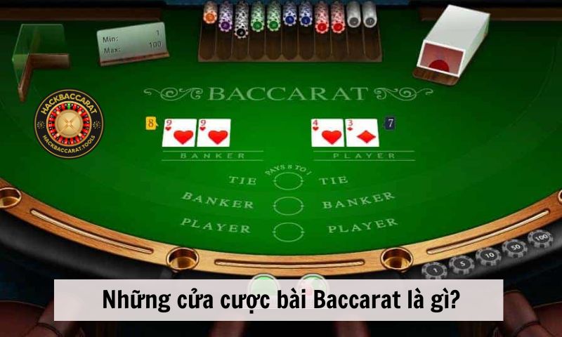 Những cửa cược bài Baccarat là gì?

